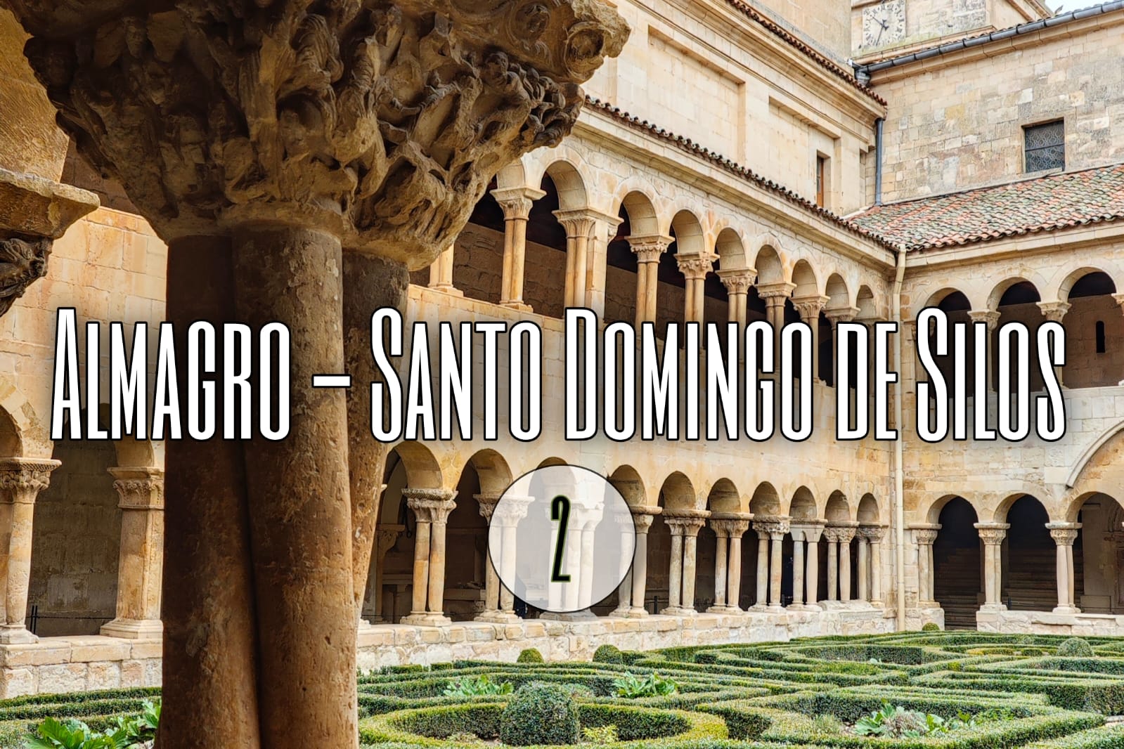 Día 2. Almagro - Santo Domingo de Silos