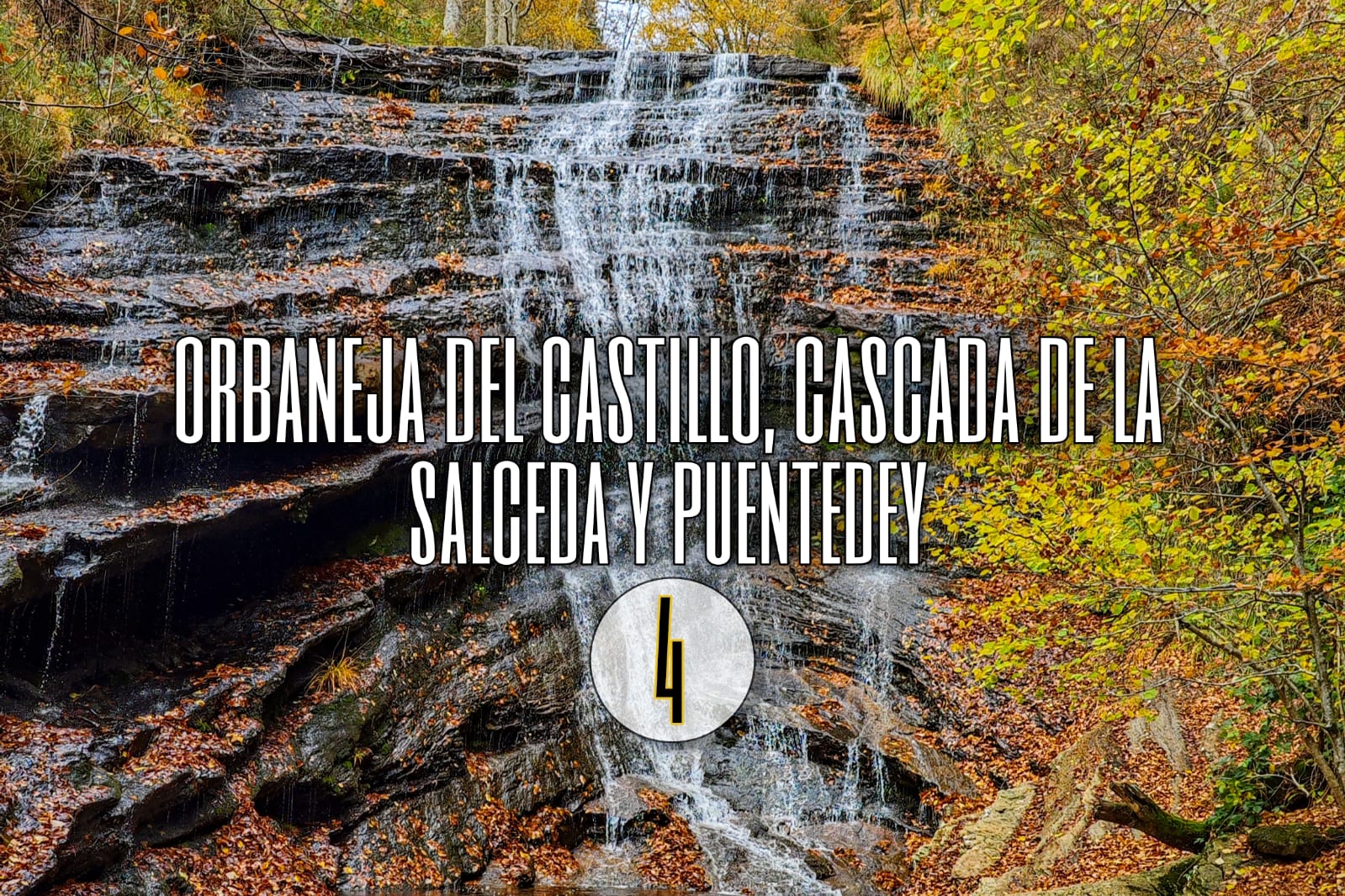 Día 4: Las Merindades – Orbaneja del Castillo, Cascada de la Salceda y Puentedey